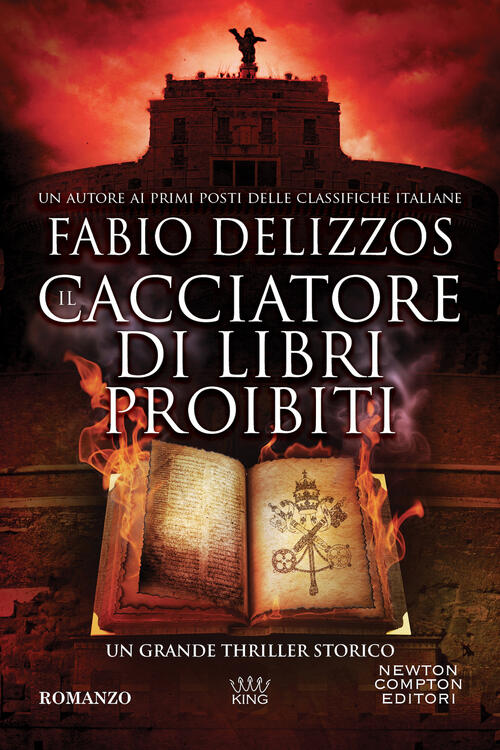 Il Cacciatore Di Libri Proibiti Fabio Delizzos Newton Compton Editori 2022
