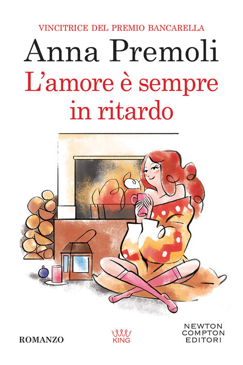 L'amore E Sempre In Ritardo Anna Premoli Newton Compton Editori 2022