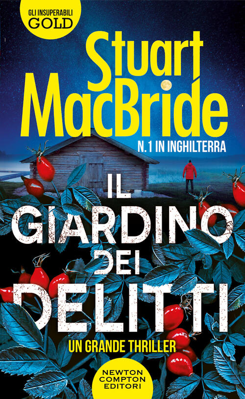 Il Giardino Dei Delitti Stuart Macbride Newton Compton Editori 2023