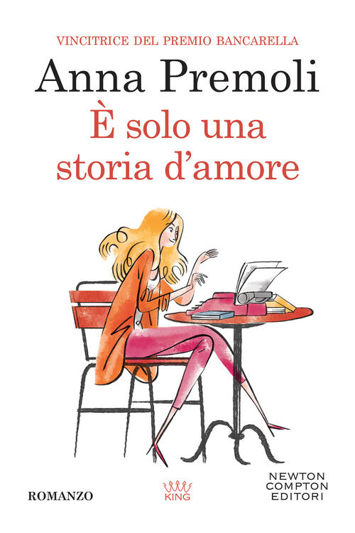 E Solo Una Storia D'amore Anna Premoli Newton Compton Editori 2022