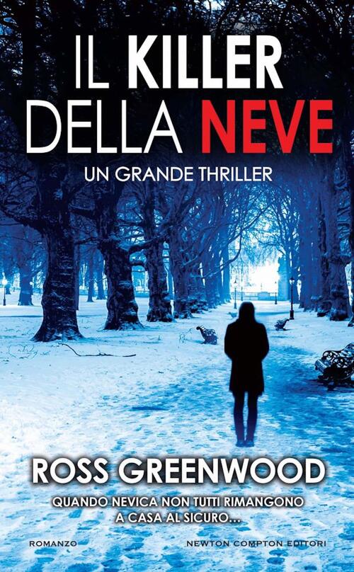 Il Killer Della Neve Ross Greenwood Newton Compton Editori 2024