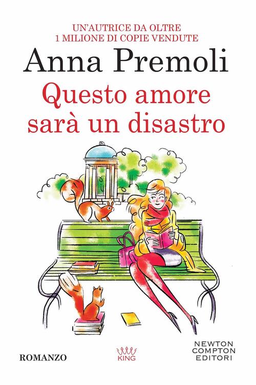 Questo Amore Sara Un Disastro Anna Premoli Newton Compton Editori 2023