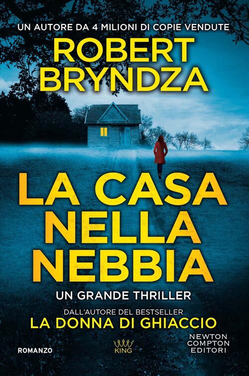 La Casa Nella Nebbia Robert Bryndza Newton Compton Editori 2023
