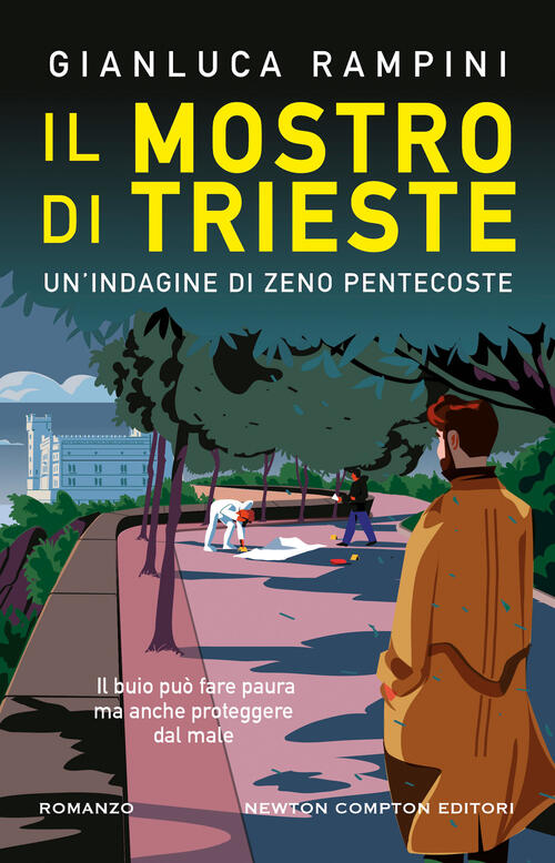 Il Mostro Di Trieste. Un'indagine Di Zeno Pentecoste Gianluca Rampini Newton C