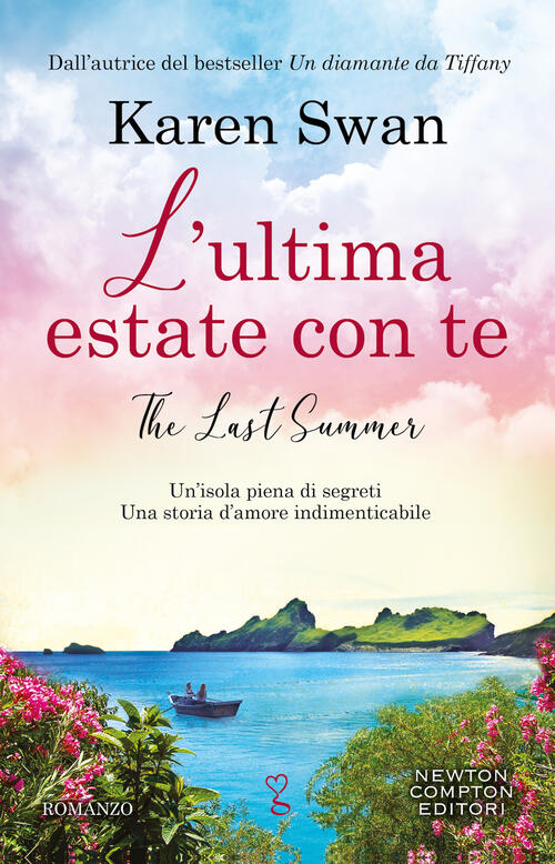 L'ultima Estate Con Te Karen Swan Newton Compton Editori 2023