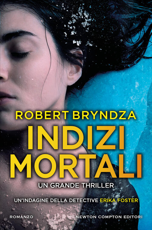 Indizi Mortali Robert Bryndza Newton Compton Editori 2023