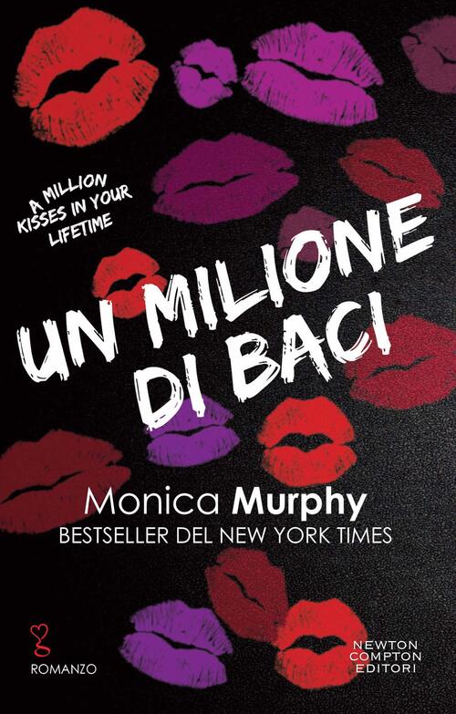 Un Milione Di Baci Monica Murphy Newton Compton Editori 2023