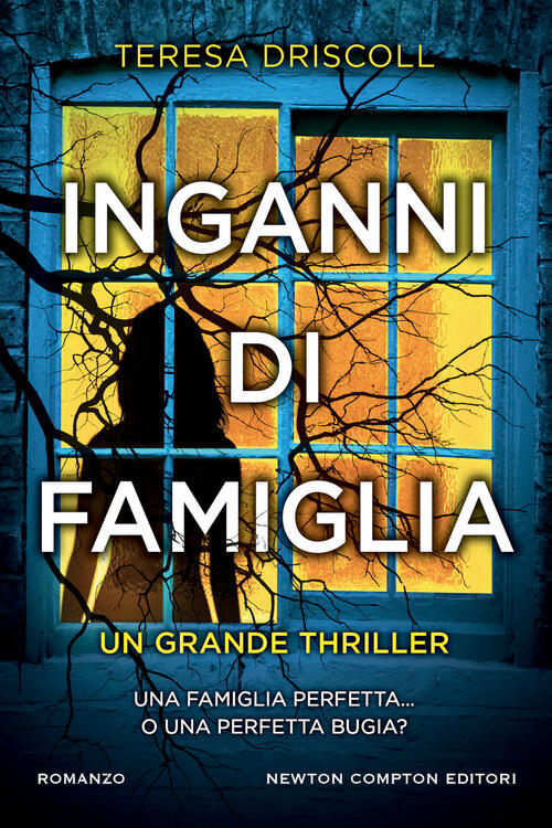 Inganni Di Famiglia Teresa Driscoll Newton Compton Editori 2023
