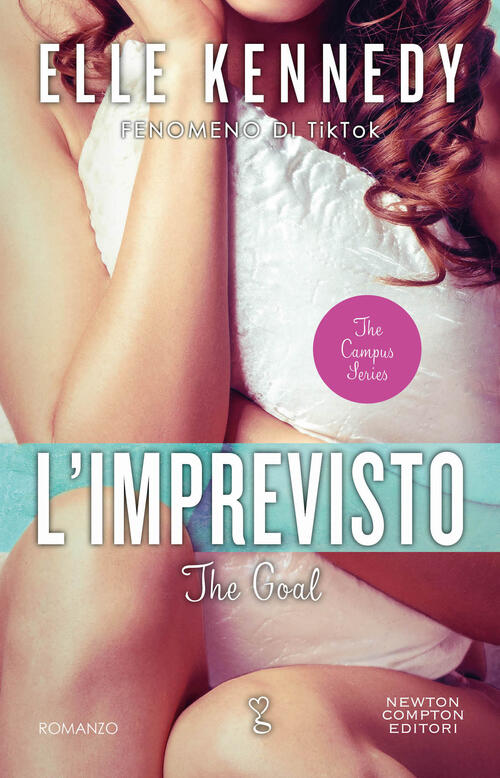 L'imprevisto. The Goal Elle Kennedy Newton Compton Editori 2023