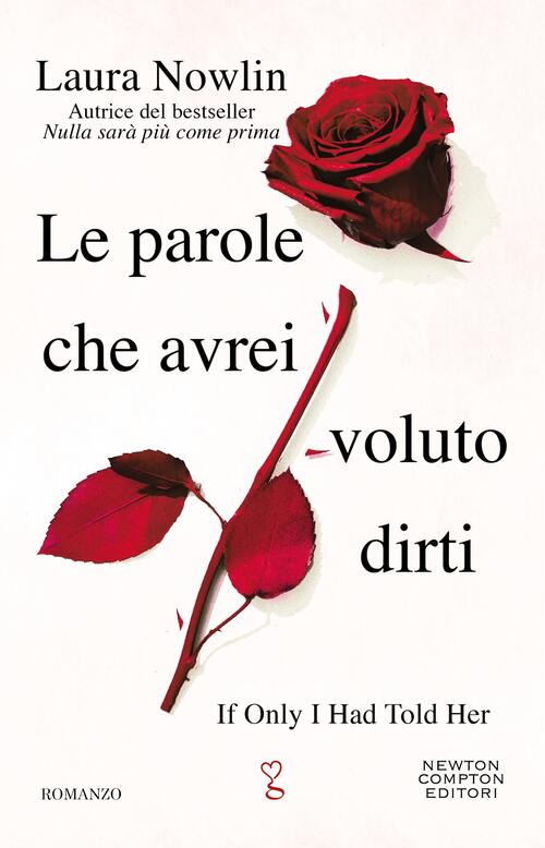 Le Parole Che Avrei Voluto Dirti Laura Nowlin Newton Compton Editori 2024