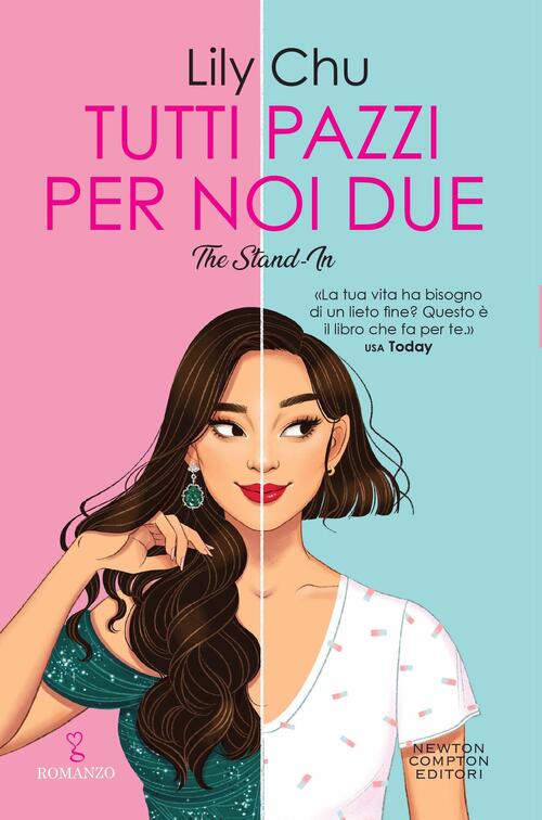 Tutti Pazzi Per Noi Due. The Stand-In Lily Chu Newton Compton Editori 2023