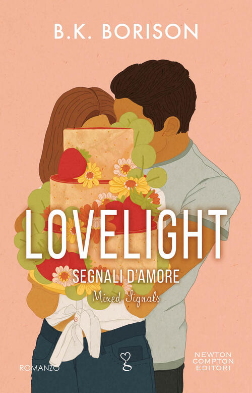 Segnali D'amore. Lovelight B.K. Borison Newton Compton Editori 2024