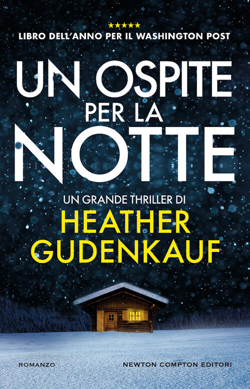 Un Ospite Per La Notte Heather Gudenkauf Newton Compton Editori 2023