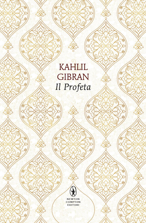 Il Profeta. Testo Inglese A Fronte. Ediz. Integrale Kahlil Gibran Newton Compt