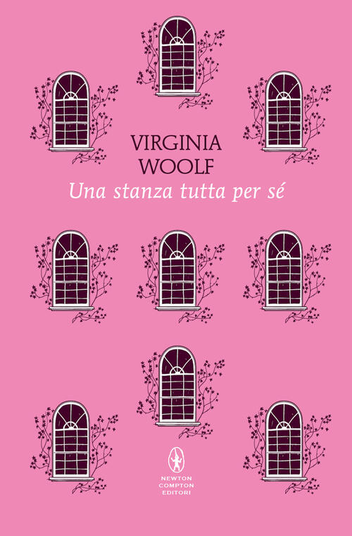 Una Stanza Tutta Per Se. Ediz. Integrale Virginia Woolf Newton Compton Editori