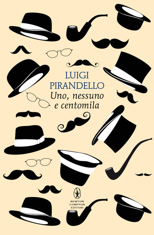 Uno, Nessuno E Centomila. Ediz. Integrale Luigi Pirandello Newton Compton Edit