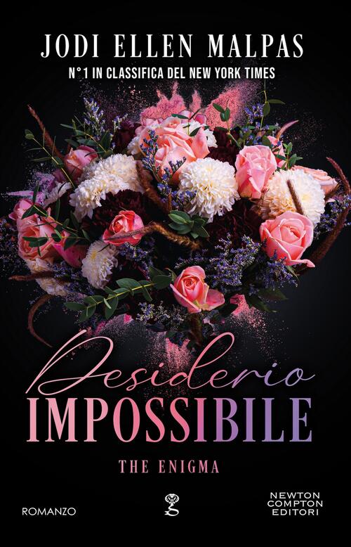 Desiderio Impossibile. The Enigma Jodi Ellen Malpas Newton Compton Editori 202