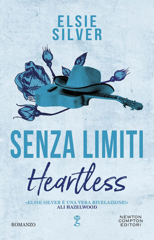 Senza Limiti. Heartless Elsie Silver Newton Compton Editori 2023