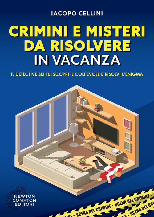 Crimini E Misteri Da Risolvere In Vacanza Iacopo Cellini Newton Compton Editor
