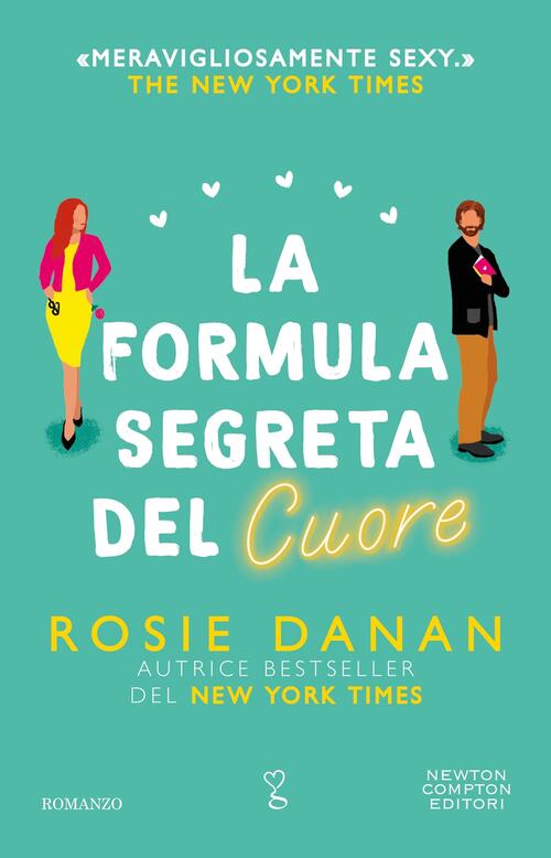 La Formula Segreta Del Cuore Rosie Danan Newton Compton Editori 2025