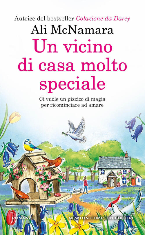 Un Vicino Di Casa Molto Speciale Ali Mcnamara Newton Compton Editori 2024