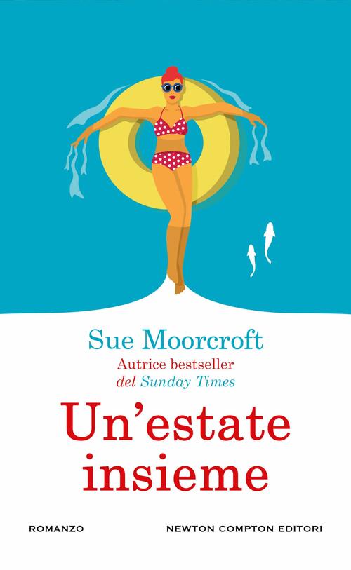 Un'estate Insieme Sue Moorcroft Newton Compton Editori 2024