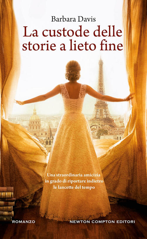 La Custode Delle Storie A Lieto Fine Barbara Davis Newton Compton Editori 2024