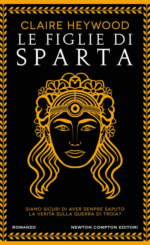 Le Figlie Di Sparta Claire Heywood Newton Compton Editori 2024