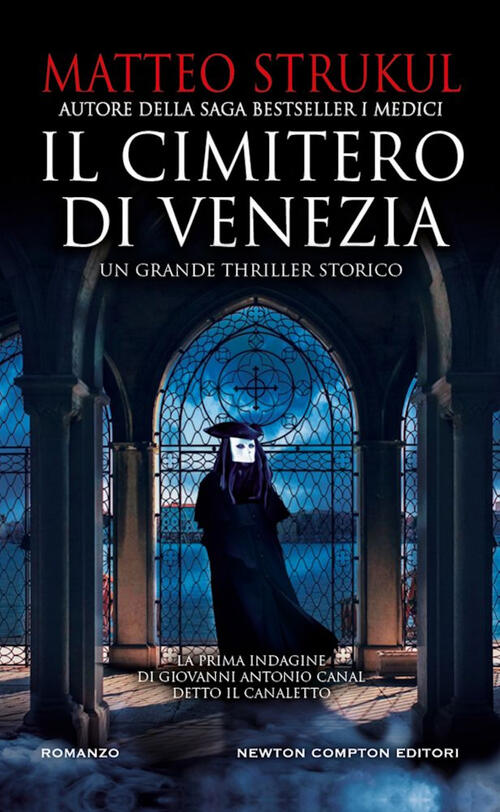Il Cimitero Di Venezia Matteo Strukul Newton Compton Editori 2024