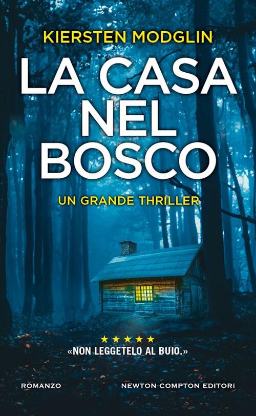 La Casa Nel Bosco Kiersten Modglin Newton Compton Editori 2024