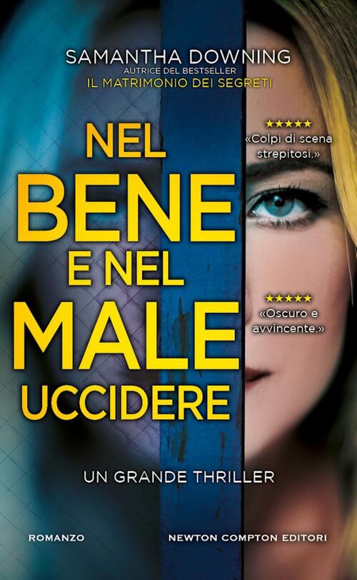 Nel Bene E Nel Male Uccidere Samantha Downing Newton Compton Editori 2024