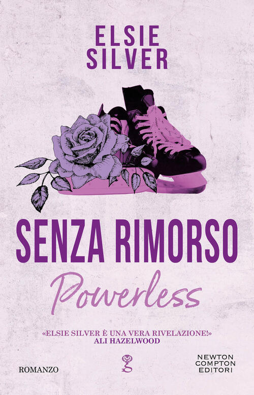 Senza Rimorso. Powerless Elsie Silver Newton Compton Editori 2023