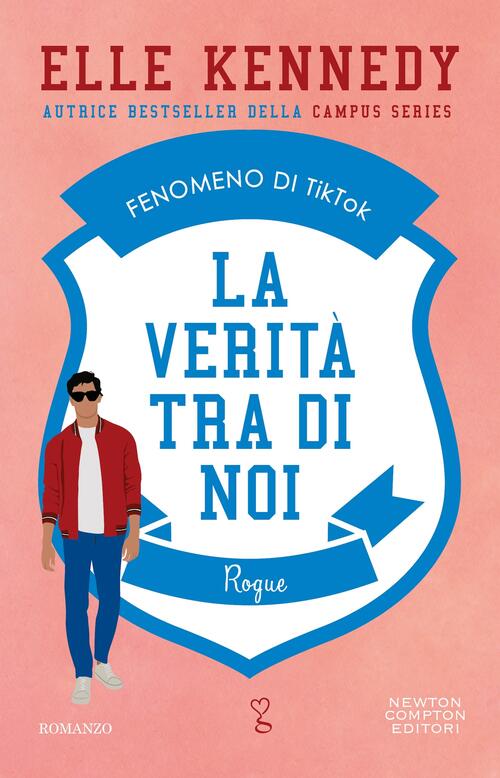 La Verita Tra Di Noi. Rogue Elle Kennedy Newton Compton Editori 2024