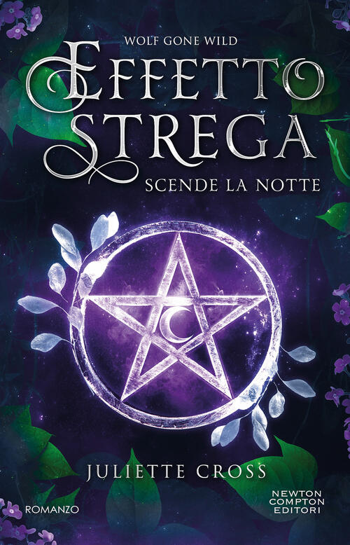 Scende La Notte. Effetto Strega Juliette Cross Newton Compton Editori 2024
