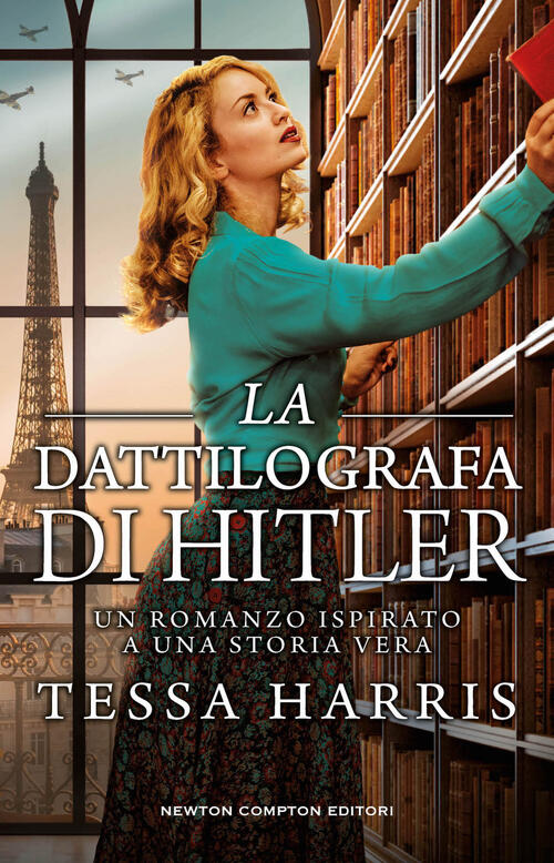 La Dattilografa Di Hitler Tessa Harris Newton Compton Editori 2023