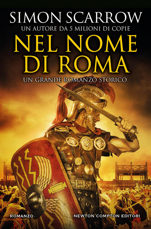 Nel Nome Di Roma Simon Scarrow Newton Compton Editori 2023