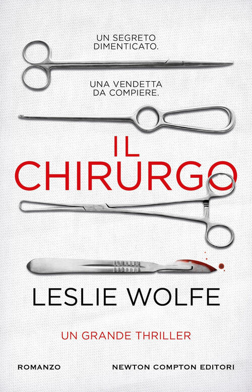 Il Chirurgo Leslie Wolfe Newton Compton Editori 2024