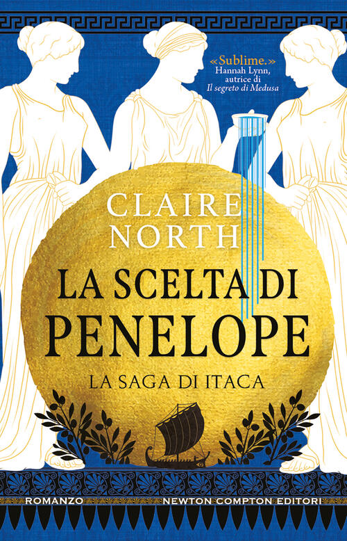 La Scelta Di Penelope. La Saga Di Itaca Claire North Newton Compton Editori 20