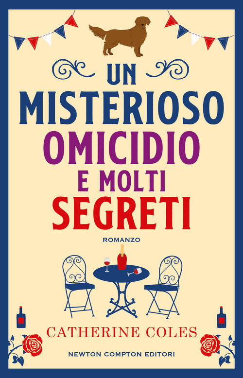 Un Misterioso Omicidio E Molti Segreti Catherine Coles Newton Compton Editori