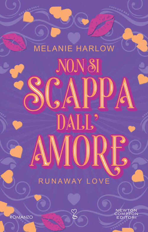 Non Si Scappa Dall'amore Melanie Harlow Newton Compton Editori 2024