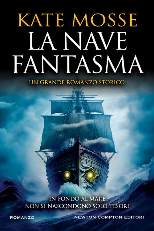 La Nave Fantasma Kate Mosse Newton Compton Editori 2023