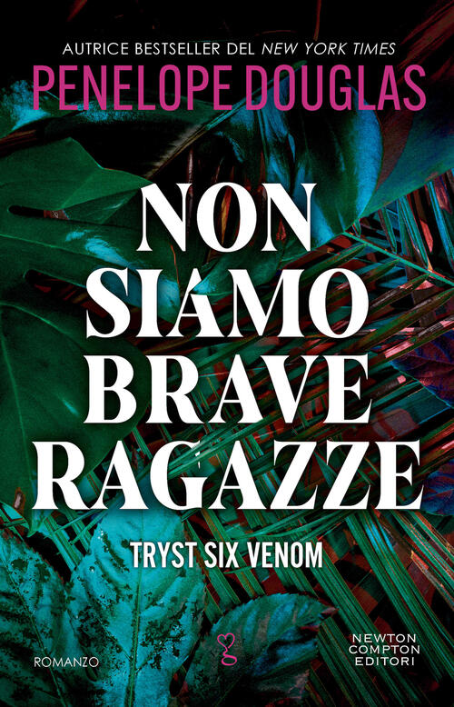Non Siamo Brave Ragazze Penelope Douglas Newton Compton Editori 2024
