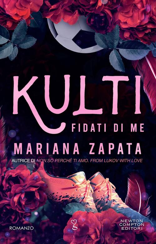 Fidati Di Me. Kulti Mariana Zapata Newton Compton Editori 2024