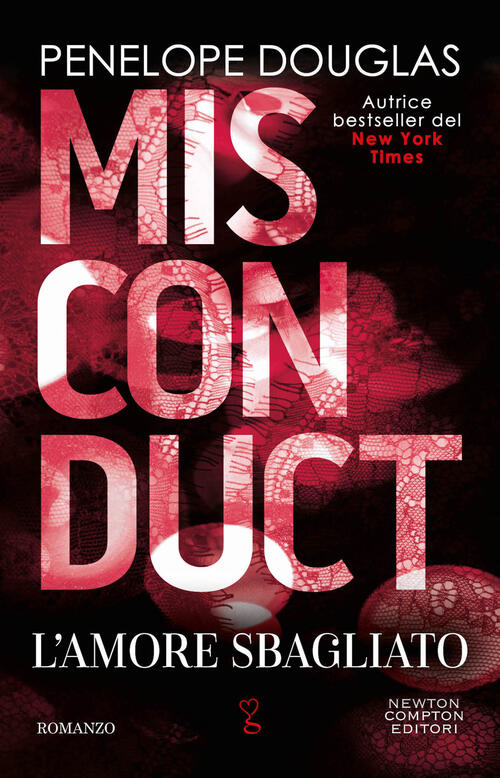 L'amore Sbagliato. Misconduct Penelope Douglas Newton Compton Editori 2024
