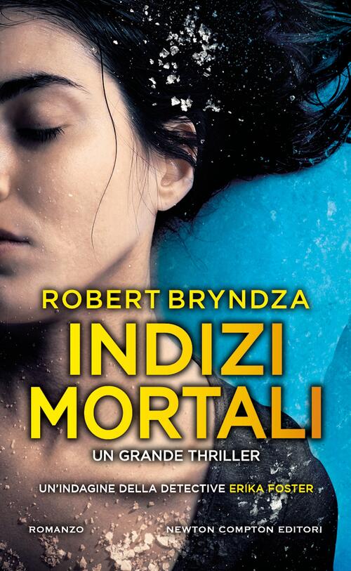Indizi Mortali Robert Bryndza Newton Compton Editori 2025