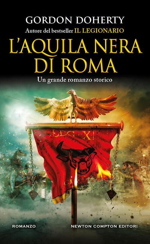 L'aquila Nera Di Roma Gordon Doherty Newton Compton Editori 2025