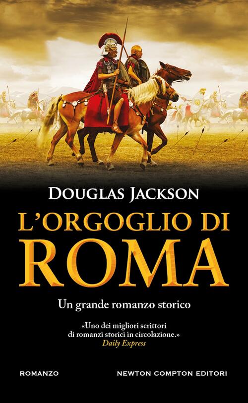 L'orgoglio Di Roma Douglas Jackson Newton Compton Editori 2025