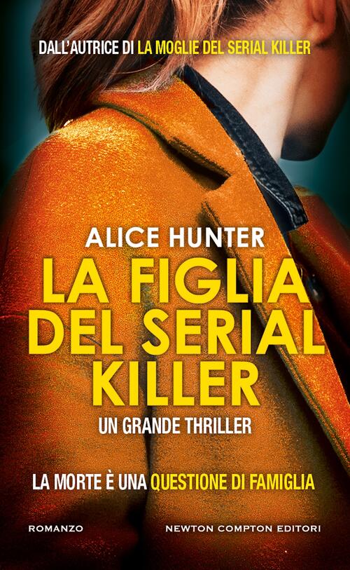 La Figlia Del Serial Killer Alice Hunter Newton Compton Editori 2025