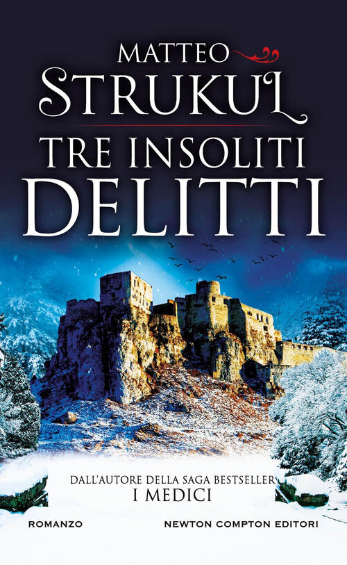 Tre Insoliti Delitti Matteo Strukul Newton Compton Editori 2025