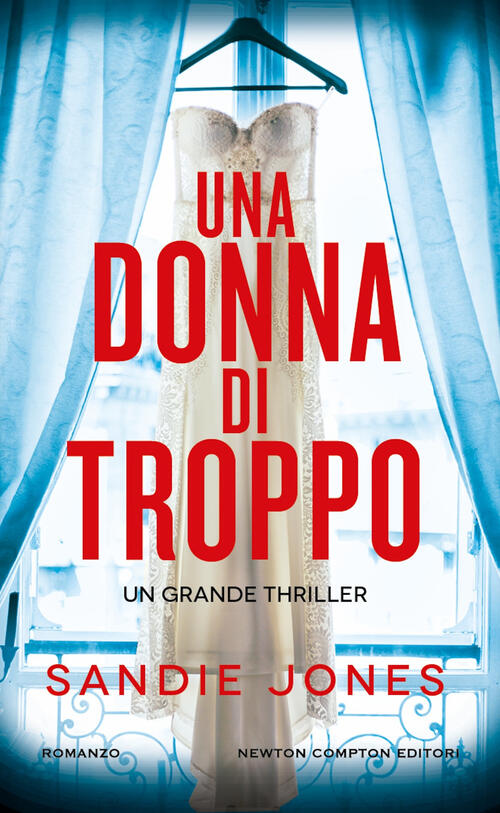 Una Donna Di Troppo Sandie Jones Newton Compton Editori 2025